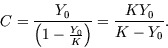 \begin{displaymath}
C = \frac{Y_0}{\left(1 - \frac{Y_0}{K} \right)} = \frac{K Y_0}{K-Y_0}.
\end{displaymath}